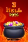3 Hell Pots